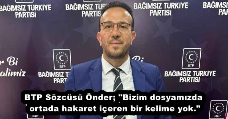 btp_sozcusu_onder_bizim_dosyamizda_ortada_hakaret_iceren_bir_kelime_yok_h53008_0a7df BTP Sözcüsü Önder; "Bizim dosyamızda ortada hakaret içeren bir kelime yok."