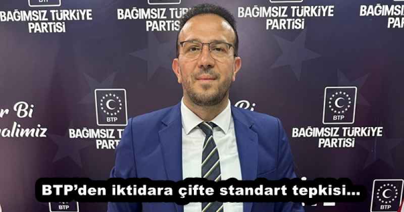 btpden_iktidara_cifte_standart_tepkisi_h52879_d69c6 BTP’den iktidara çifte standart tepkisi…