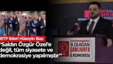 Bu saldırı sadece Özgür Özel’e değil, Türkiye’de siyasete, demokrasiye yapılmış bir saldırıdır