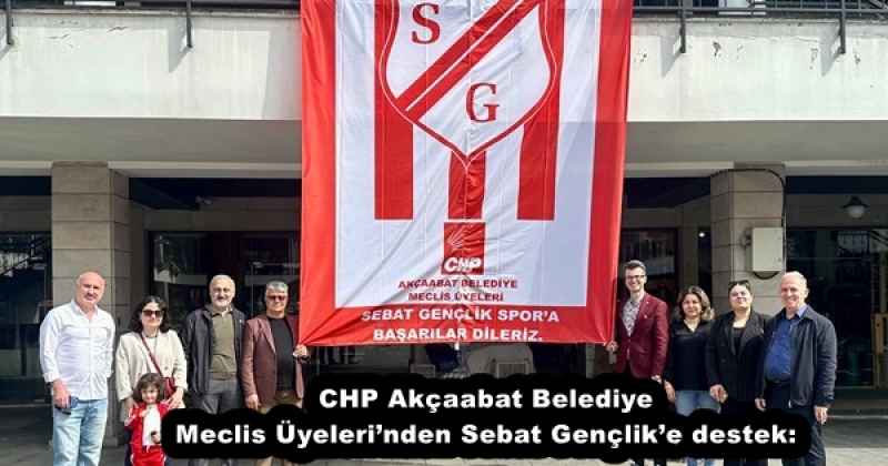 CHP Akçaabat Belediye Meclis Üyeleri’nden Sebat Gençlik’e destek: