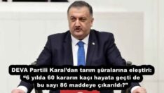 DEVA Partili Karal’dan tarım şûralarına eleştiri: “6 yılda 60 kararın kaçı hayata geçti de bu sayı 86 maddeye çıkarıldı?”