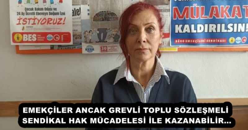 emekciler_ancak_grevli_toplu_sozlesmeli_sendikal_hak_mucadelesi_ile_kazanabilir_h53043_a5bf0 EMEKÇİLER ANCAK GREVLİ TOPLU SÖZLEŞMELİ SENDİKAL HAK MÜCADELESİ İLE KAZANABİLİR…