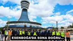 ESENBOĞA’DA SONA DOĞRU…