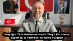 Gençliğin Yüzü Gülmeden Hiçbir Yüzyıl Kurtulmuş Sayılmaz! A Parti’den 19 Mayıs Vurgusu