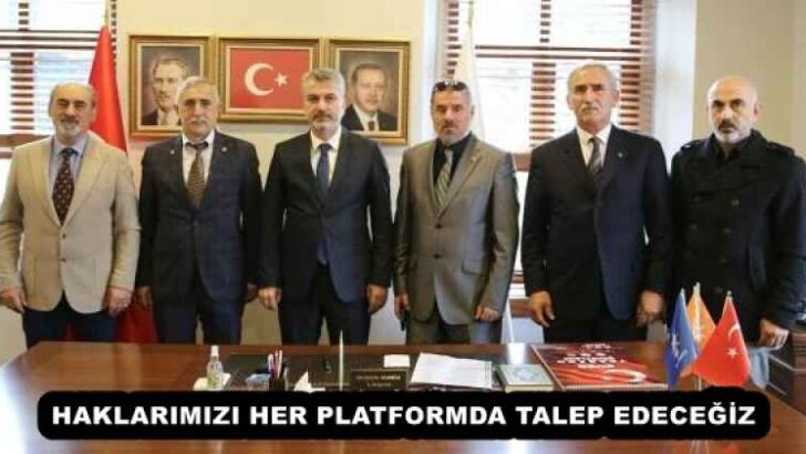 HAKLARIMIZI HER PLATFORMDA TALEP EDECEĞİZ 