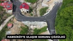 HAMSİKÖY’E ULAŞIM SORUNU ÇÖZÜLDÜ