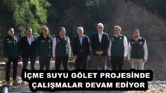 İÇME SUYU GÖLET PROJESİNDE ÇALIŞMALAR DEVAM EDİYOR