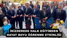 İKİZDEREDE HALK EĞİTİMDEN HAYAT BOYU ÖĞRENME ETKİNLİĞİ