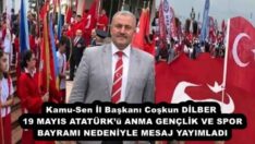 Kamu-Sen İl Başkanı Coşkun DİLBER 19 MAYIS ATATÜRK’ü ANMA GENÇLİK VE SPOR BAYRAMI NEDENİYLE MESAJ YAYIMLADI