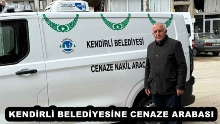 KENDİRLİ BELEDİYESİNE CENAZE ARABASI