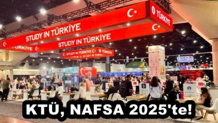 KTÜ, NAFSA 2025’te!