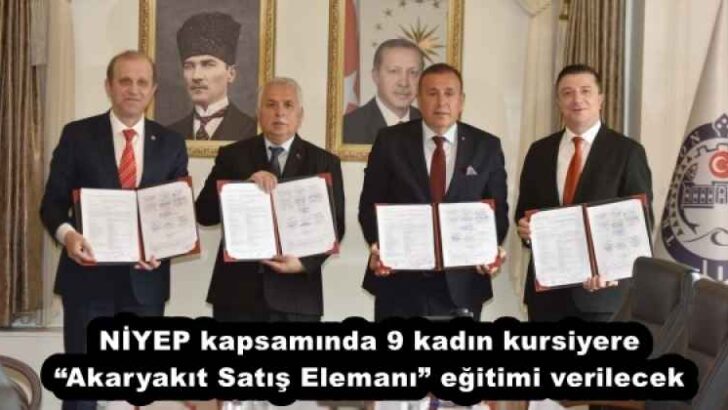 NİYEP kapsamında 9 kadın kursiyere “Akaryakıt Satış Elemanı” eğitimi verilecek