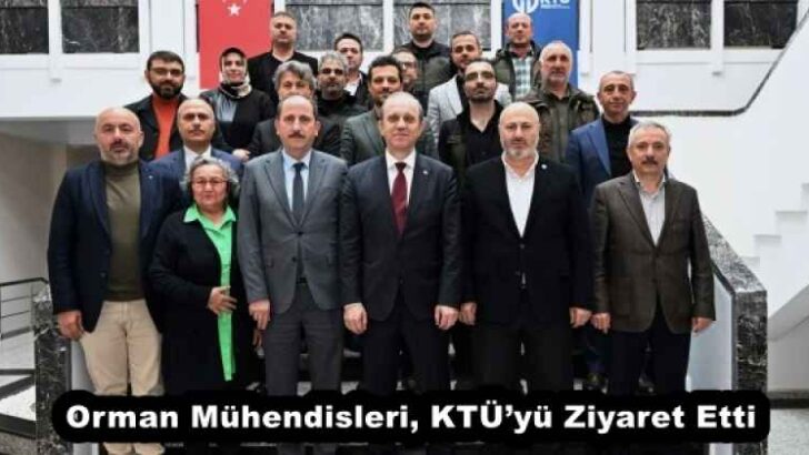 Orman Mühendisleri, KTÜ’yü Ziyaret Etti