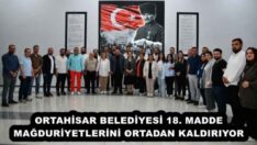 ORTAHİSAR BELEDİYESİ 18. MADDE MAĞDURİYETLERİNİ ORTADAN KALDIRIYOR