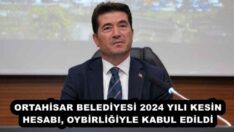ORTAHİSAR BELEDİYESİ 2024 YILI KESİN HESABI, OYBİRLİĞİYLE KABUL EDİLDİ