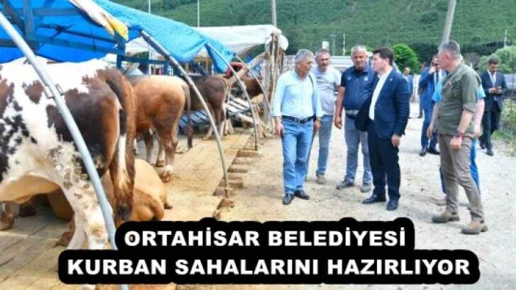ORTAHİSAR BELEDİYESİ, KURBAN SAHALARINI HAZIRLIYOR