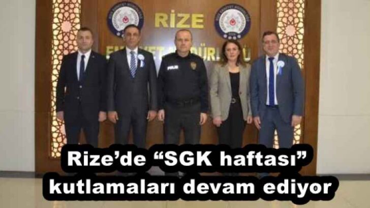Rize’de “SGK haftası” kutlamaları devam ediyor