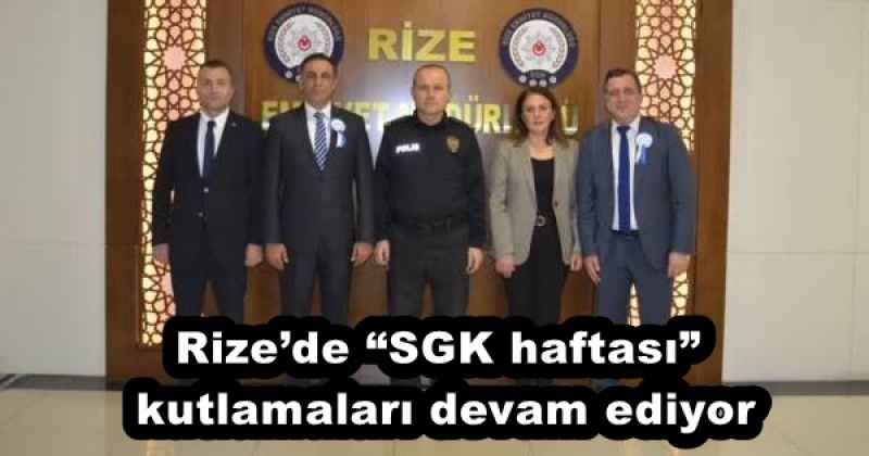 rizede_sgk_haftasi_kutlamalari_devam_ediyor_h53066_2430e Rize’de “SGK haftası” kutlamaları devam ediyor