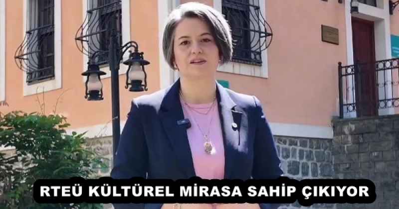 rteu_kulturel_mirasa_sahip_cikiyor_h53139_4da55 RTEÜ KÜLTÜREL MİRASA SAHİP ÇIKIYOR
