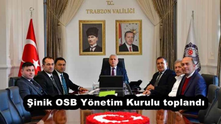 Şinik OSB Yönetim Kurulu toplandı