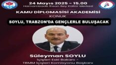 SOYLU, TRABZON’DA GENÇLERLE BULUŞACAK