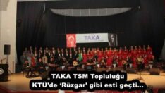 TAKA TSM Topluluğu KTÜ’de ‘Rüzgar’ gibi esti geçti…