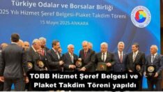TOBB Hizmet Şeref Belgesi ve Plaket Takdim Töreni yapıldı
