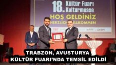 TRABZON, AVUSTURYA KÜLTÜR FUARI’NDA TEMSİL EDİLDİ