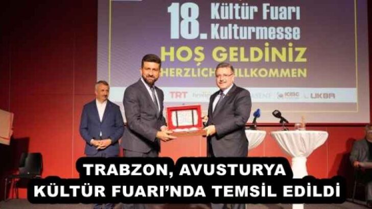TRABZON, AVUSTURYA KÜLTÜR FUARI’NDA TEMSİL EDİLDİ