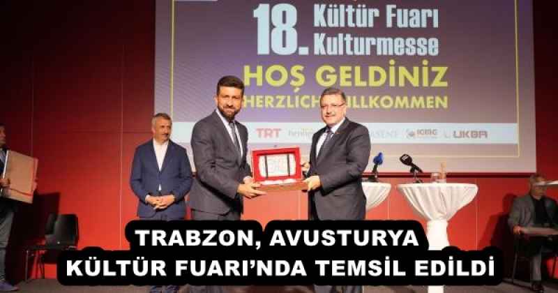 TRABZON, AVUSTURYA KÜLTÜR FUARI’NDA TEMSİL EDİLDİ
