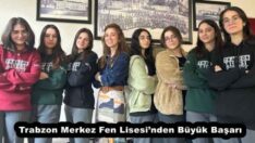 Trabzon Merkez Fen Lisesi’nden Büyük Başarı 