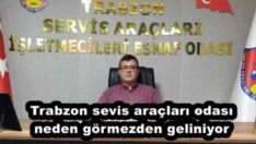 Trabzon sevis araçları odası neden görmezden geliniyor