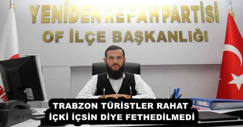 trabzon_turistler_rahat_icki_icsin_diye_fethedilmedi_h53170_c44ca TRABZON TÜRİSTLER RAHAT İÇKİ İÇSİN DİYE FETHEDİLMEDİ