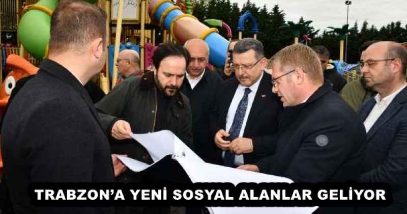 trabzona_yeni_sosyal_alanlar_geliyor_h52824_2db9e TRABZON’A YENİ SOSYAL ALANLAR GELİYOR