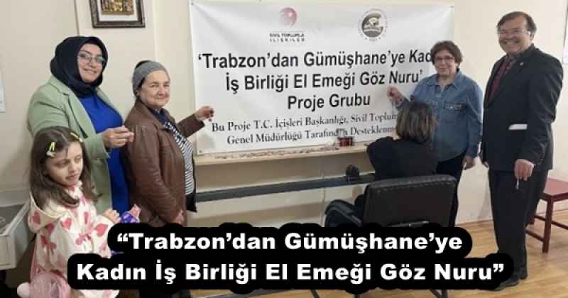 trabzondan_gumushaneye_kadin_is_birligi_el_emegi_goz_nuru_h52852_d62b0 “Trabzon’dan Gümüşhane’ye Kadın İş Birliği El Emeği Göz Nuru”