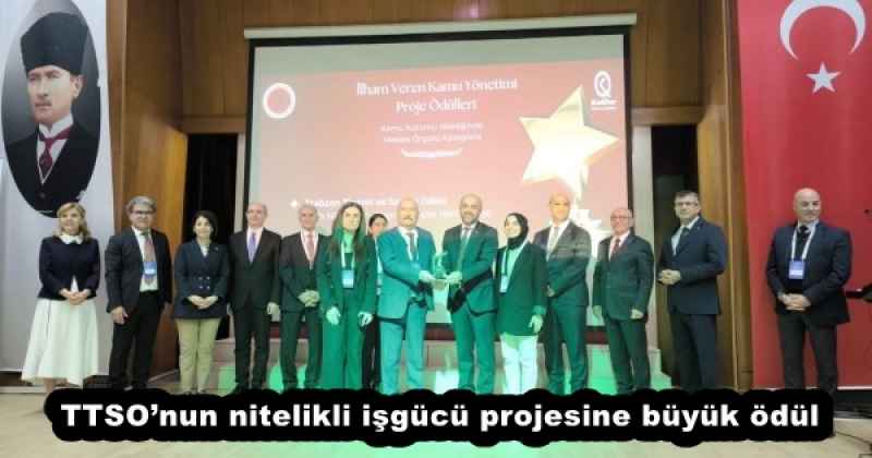 TTSO’nun nitelikli işgücü projesine büyük ödül