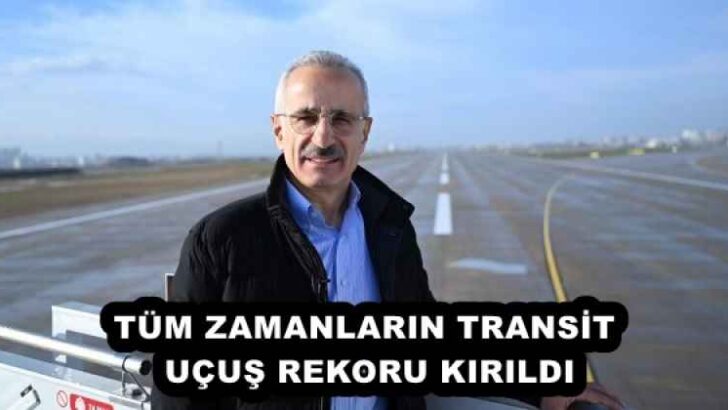 TÜM ZAMANLARIN TRANSİT UÇUŞ REKORU KIRILDI