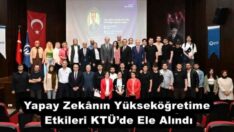 Yapay Zekânın Yükseköğretime Etkileri KTÜ’de Ele Alındı