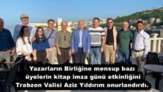 Yazarların Birliğine mensup bazı üyelerin kitap imza günü etkinliğini Trabzon Valisi Aziz Yıldırım onurlandırdı.