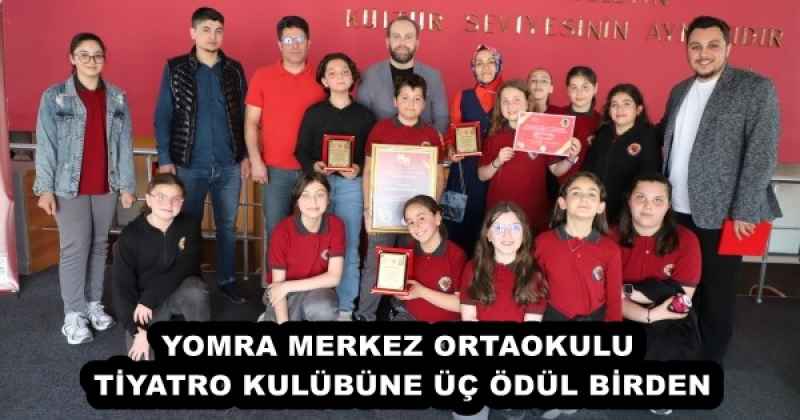 yomra_merkez_ortaokulu_tiyatro_kulubune_uc_odul_birden_h53220_285ef YOMRA MERKEZ ORTAOKULU TİYATRO KULÜBÜNE ÜÇ ÖDÜL BİRDEN