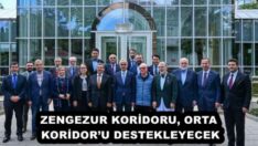 ZENGEZUR KORİDORU, ORTA KORİDOR’U DESTEKLEYECEK