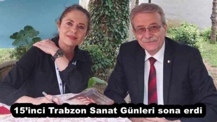 15’inci Trabzon Sanat Günleri sona erdi