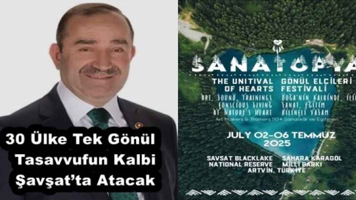 30 Ülke Tek Gönül  Tasavvufun Kalbi Şavşat’ta Atacak