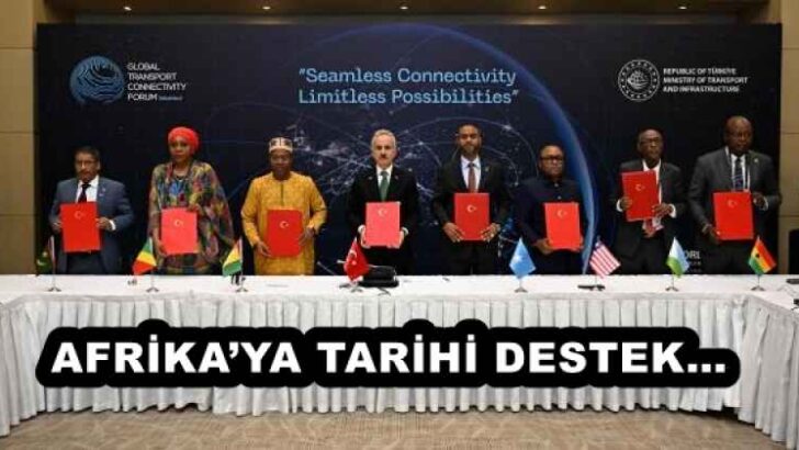AFRİKA’YA TARİHİ DESTEK… 