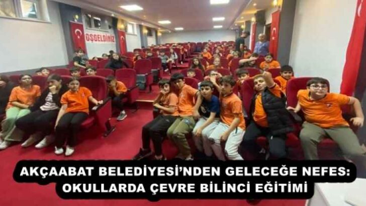 AKÇAABAT BELEDİYESİ’NDEN GELECEĞE NEFES: OKULLARDA ÇEVRE BİLİNCİ EĞİTİMİ
