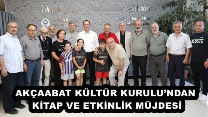 AKÇAABAT KÜLTÜR KURULU’NDAN KİTAP VE ETKİNLİK MÜJDESİ