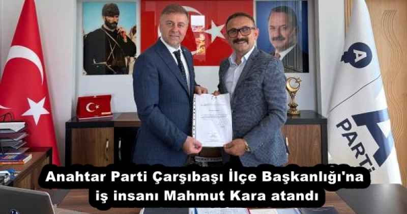anahtar_parti_carsibasi_ilce_baskanligi_na_is_insani_mahmut_kara_atandi_h53763_89fe7 Anahtar Parti Çarşıbaşı İlçe Başkanlığı'na iş insanı Mahmut Kara atandı