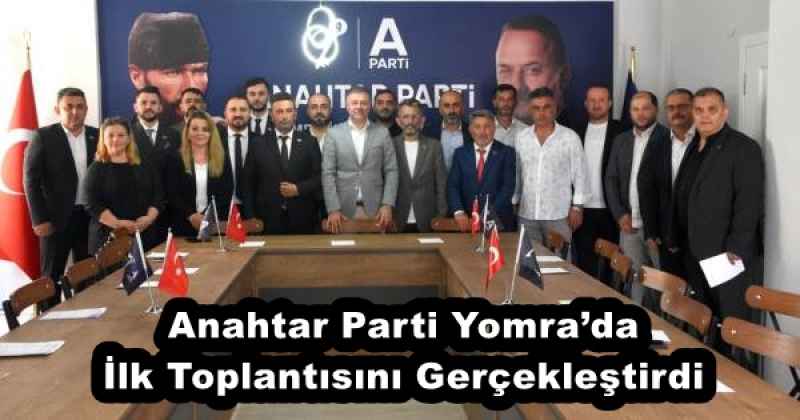 Anahtar Parti Yomra’da İlk Toplantısını Gerçekleştirdi