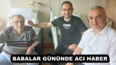 BABALAR GÜNÜNDE ACI HABER
