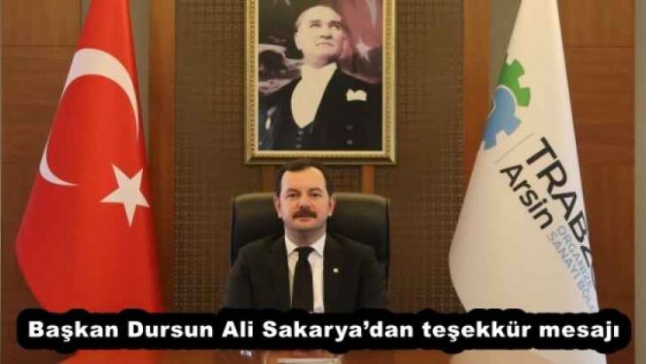 Başkan Dursun Ali Sakarya’dan teşekkür mesajı